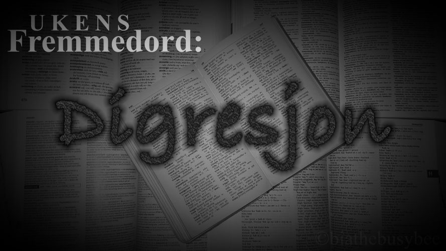 Ukens fremmedord: Digresjon