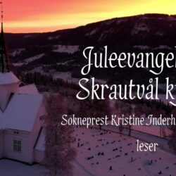 Det vakreste frå Valdres. -Juleevangeliet frå Skrautvål kyrkje.