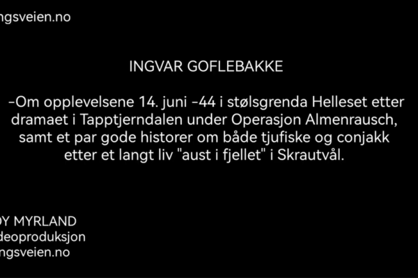 Tidsvitnet Ingolf Goflebakke om krigshistorie fra Skrautvål, det beste fiskevannet og tjuvfiske i valdres