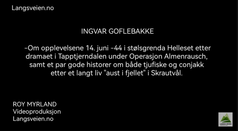 Tidsvitnet Ingolf Goflebakke om krigshistorie fra Skrautvål, det beste fiskevannet og tjuvfiske i valdres